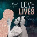 Love Lives From Cinderella to Frozen, Carol Dyhouse