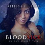 Bloodsick An Old World Tale, Melissa F. Olson