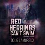 Red Herrings Cant Swim, Doug Lamoreux