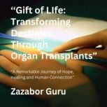 Gift of Life, Zazabor Guru