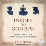 Invoke the Goddess, Kala Trobe