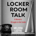 Locker Room Talk, Melissa Ludtke