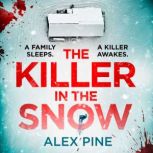 The Killer in the Snow, Alex Pine