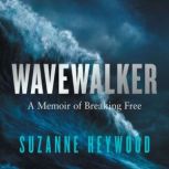 Wavewalker, Suzanne Heywood