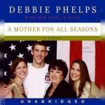 A Mother for All Seasons, Debbie Phelps