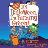 My Weird School Special: It's Halloween, I'm Turning Green!, Dan Gutman