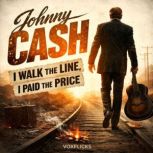 Johnny Cash I Walk the Line, I Paid ..., David Williams