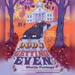 The Odds of Getting Even, Sheila Turnage