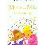 Minnie and Moo Go Dancing, Denys Cazet