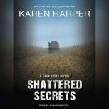 Shattered Secrets, Karen Harper