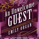An Unwelcome Guest, Emily Organ