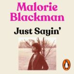 Just Sayin, Malorie Blackman