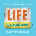 Life Is a Marathon, Matt Fitzgerald