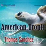 American Tropic, Thomas Sanchez