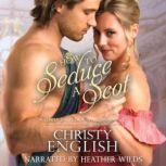 How to Seduce a Scot, Christy English