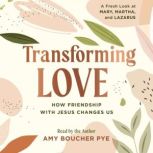 Transforming Love, Amy Boucher Pye