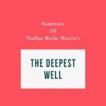 Summary of Nadine Burke Harris's The Deepest Well, Swift Reads