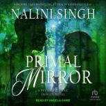 Primal Mirror, Nalini Singh