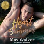 Heart of Summer, Max Walker
