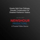 Greeks Split Over Pathway, Elevator C..., PBS NewsHour