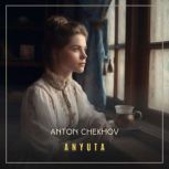 Anyuta, Anton Chekhov