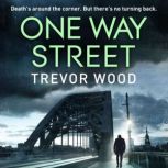 One Way Street, Trevor Wood