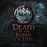 Death on the Burnt Ocean, Peter Wacht