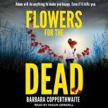 Flowers for the Dead, Barbara Copperthwaite