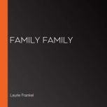 Family Family, Laurie Frankel