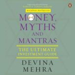 Money, Myths and Mantras, Devina Mehra