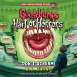 Dont Scream! Goosebumps Hall of Hor..., R. L. Stine