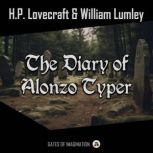 The Diary of Alonzo Typer, H.P. Lovecraft