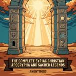 The Complete Syriac Christian Apocryp..., Solomon Basra
