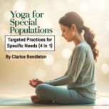 Yoga for Special Populations, Clarice Bendleton