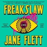 Freakslaw, Janet Flett