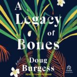 A Legacy of Bones, Doug Burgess