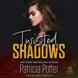 Twisted Shadows, Patricia Potter
