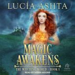 Magic Awakens, Lucia Ashta