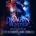 Dragon Destined, Cassie Alexander