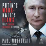 Putins Wars and NATOs Flaws, Paul Moorcraft