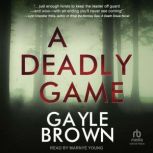 A Deadly Game, Gayle Brown