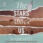 The Stars Above Us, Maggie Gates