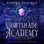 Nightshade Academy The Complete Seri..., Kestra Pingree