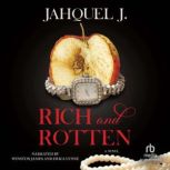 Rich and Rotten, Jahquel J.