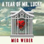 A Year of Mr. Lucky, Meg Weber