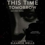 This Time Tomorrow, Eleanor Wells