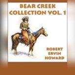 Bear Creek Collection, Robert E. Howard