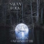 Swanfolk, Kristin Omarsdottir
