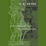 Individualism and Economic Order, Friedrich A. Hayek