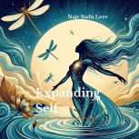 Expanding Self, Naje Badu Love